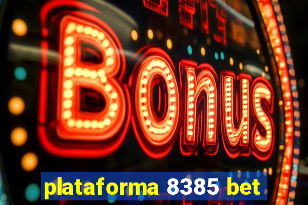 plataforma 8385 bet